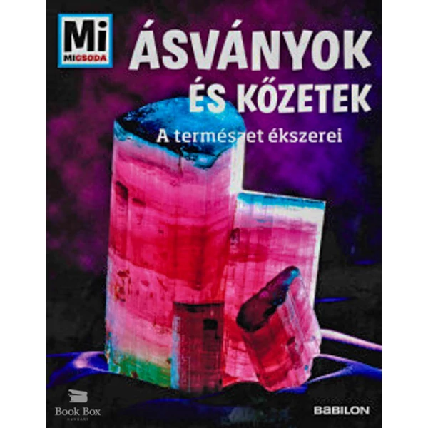 Ásványok és kőzetek - Mi Micsoda- A természet ékszerei