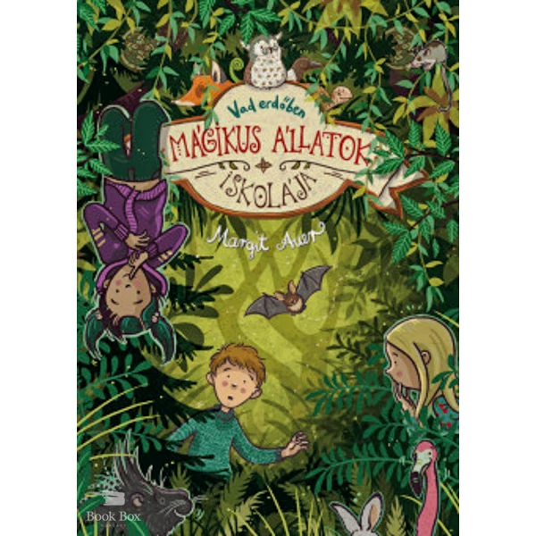 Mágikus állatok iskolája 11. - Vad erdőben