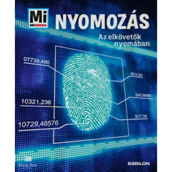 Nyomozás - Mi Micsoda- Az elkövetők nyomában