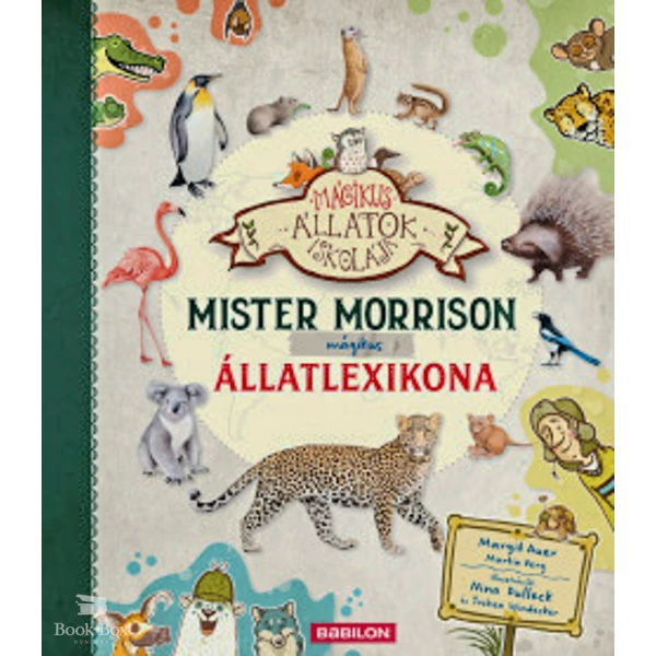 Mister Morrison mágikus állatlexikona