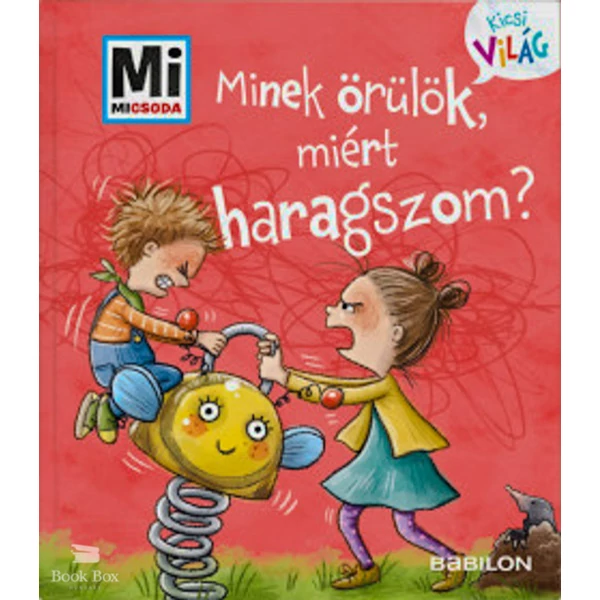 Minek örülök, miért haragszom?- Mi Micsoda Kicsi világ 1. - Kihajtható fülekkel