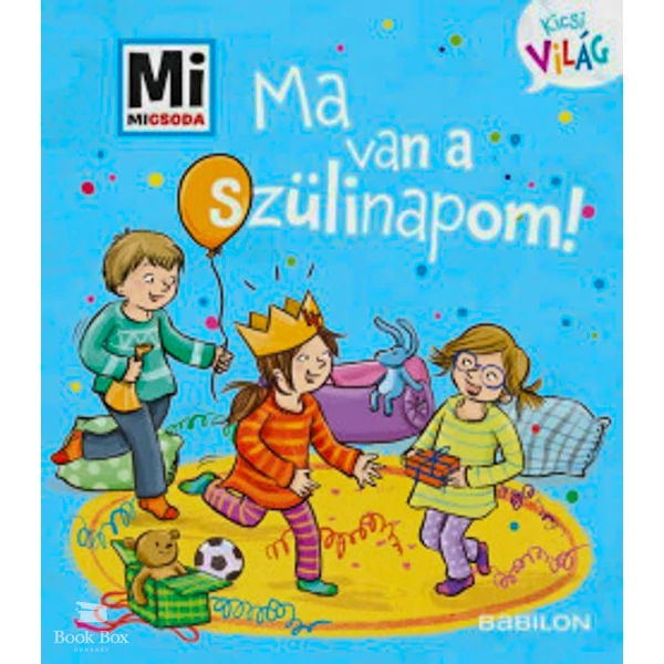 Ma van a szülinapom!- Mi Micsoda Kicsi világ 5.