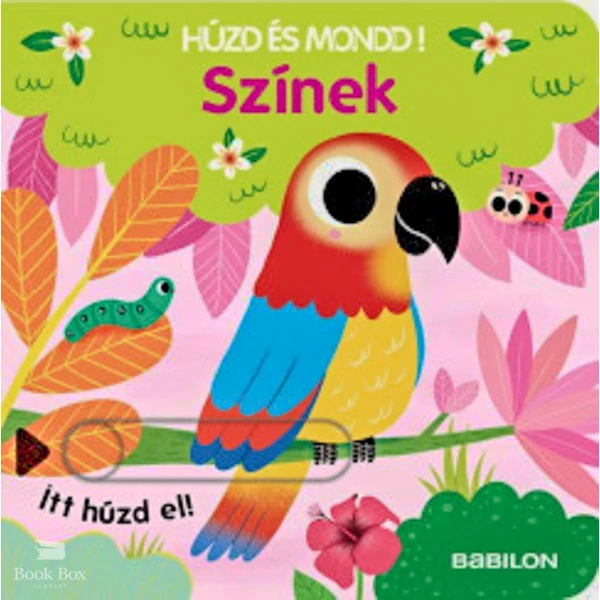 Színek - Húzd és mondd!- Háromszorosan kihúzható fülekkel