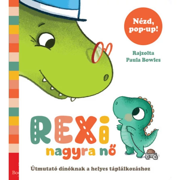 Rexi nagyra nő- Útmutató dínóknak a helyes táplálkozáshoz pop-uppal