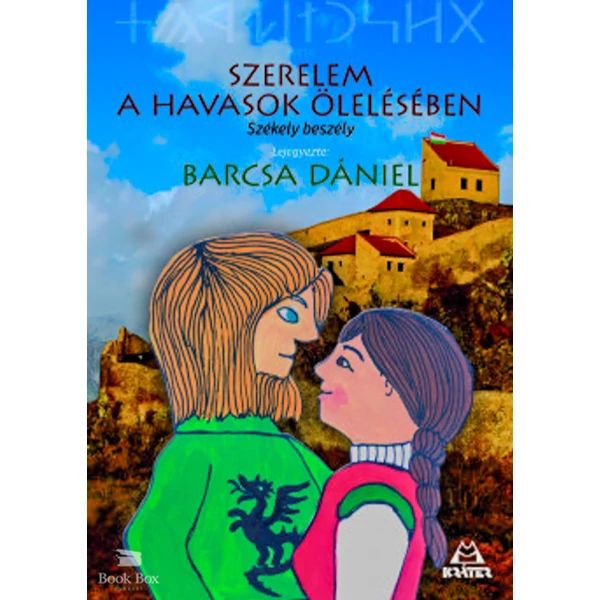 Szerelem a havasok ölelésében- Székely beszély