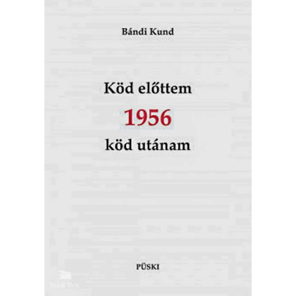 Köd előttem 1956 köd utánam
