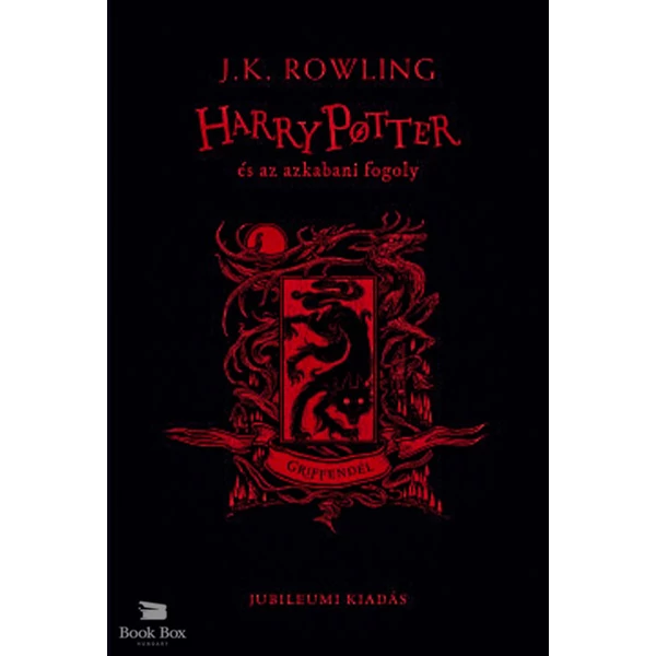 Harry Potter és az azkabani fogoly - Griffendél- Jubileumi kiadás