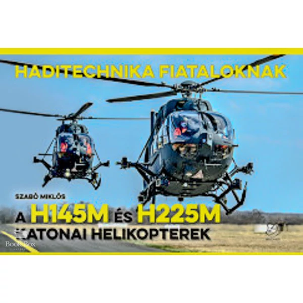 A H145M és H225M katonai helikopterek- Haditechnika Fiataloknak