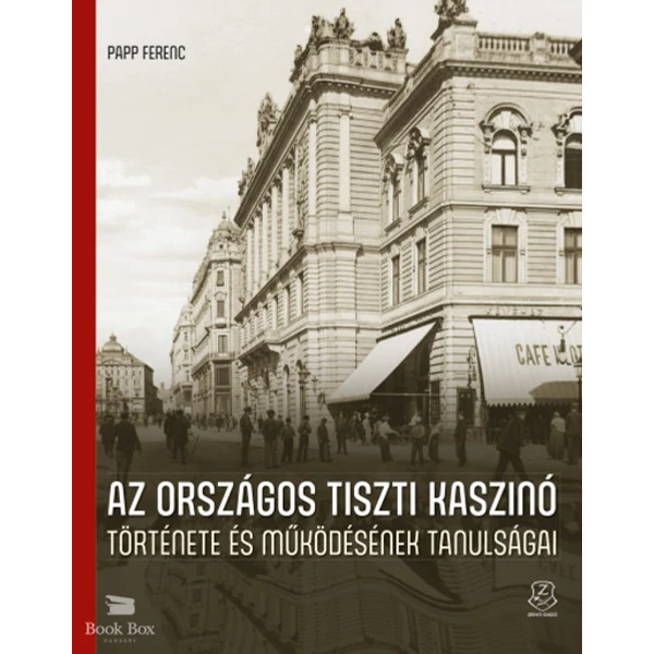 Az Országos Tiszti Kaszinó története és működésének tanulságai