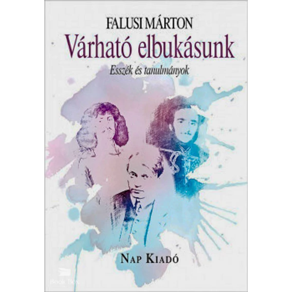 Várható elbukásunk- Esszék és tanulmányok