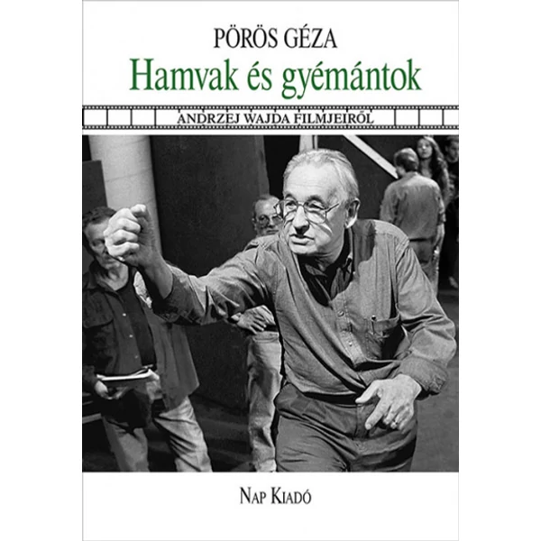 Hamvak és gyémántok- Andrzej Wajda filmjeiről