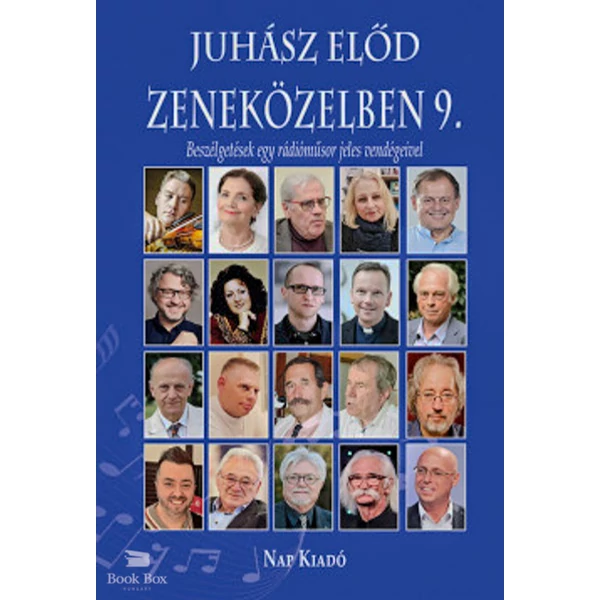 Zeneközelben 9.- Beszélgetések egy rádióműsor jeles vendégeivel