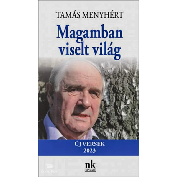 Magamban viselt világ- Új versek 2023