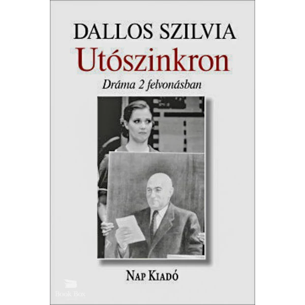Utószinkron- Dráma két felvonásban