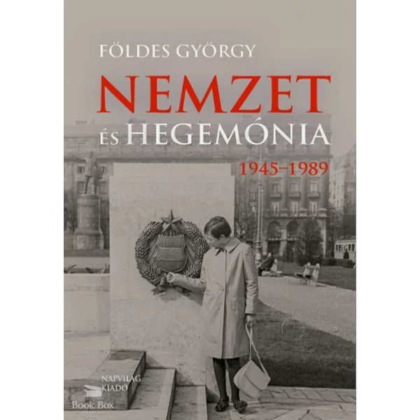 Nemzet és hegemónia- Magyarország 1945-1989