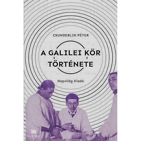 A Galilei Kör története- Szabadgondolkodók a századelő Magyarországán (1900-1919)