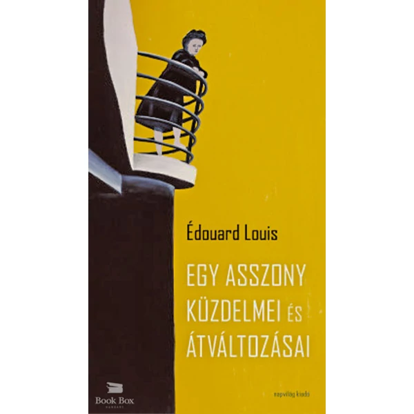 Egy asszony küzdelmei és átváltozásai