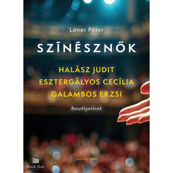 Színésznők- Halász Judit, Esztergályos Cecília, Galambos Erzsi - Beszélgetések