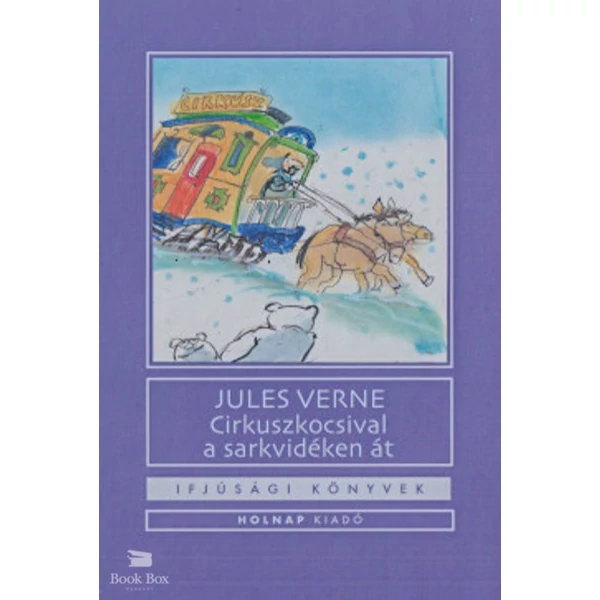 Cirkuszkocsival a sarkvidéken át