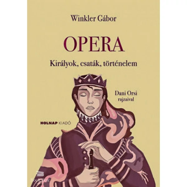 Opera- Királyok, csaták, történelem