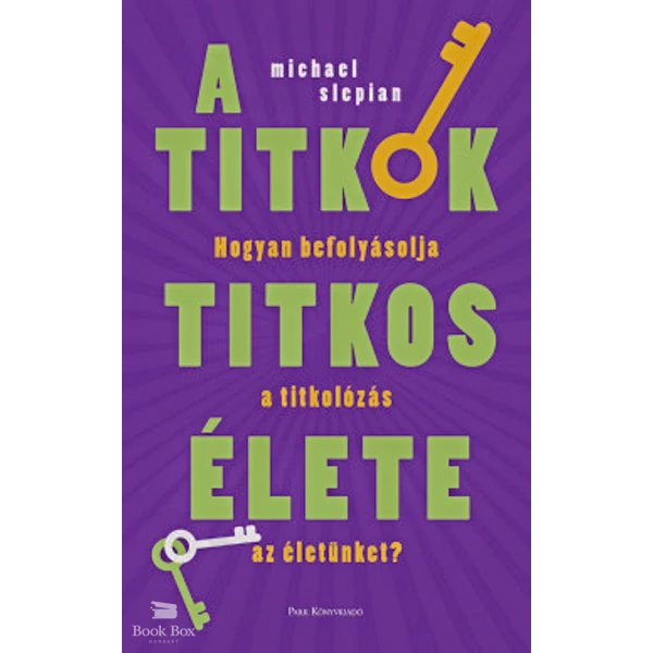 A titkok titkos élete- Hogyan befolyásolja a titkolózás az életünket?