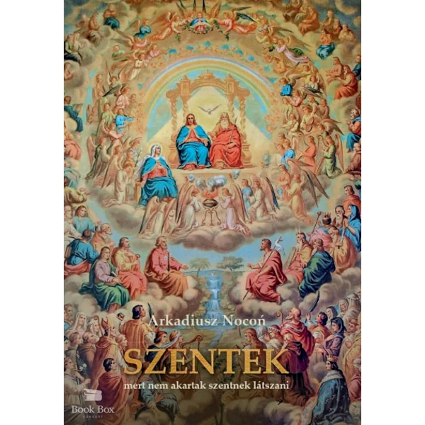 Szentek- Mert nem akartak szentnek látszani