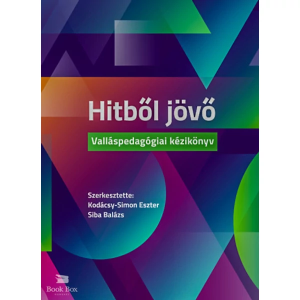 Hitből jövő- Valláspedagógiai kézikönyv