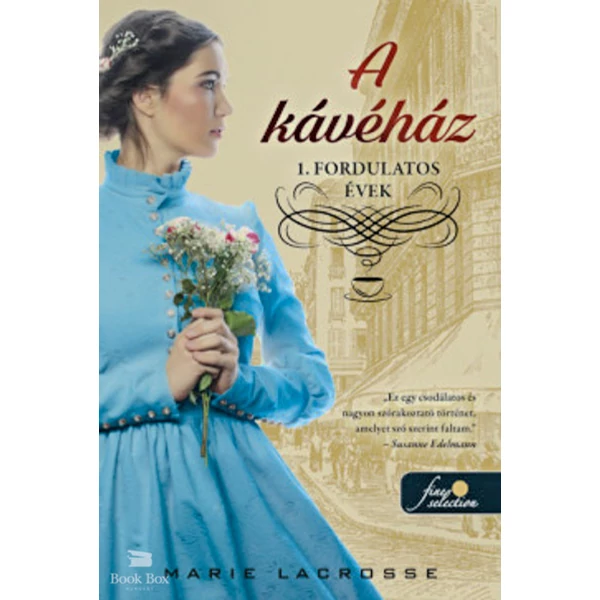 A kávéház - Fordulatos évek- A kávéház saga 1.