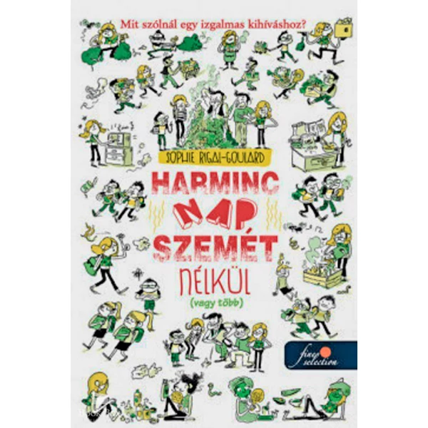Harminc nap szemét nélkül (vagy több)