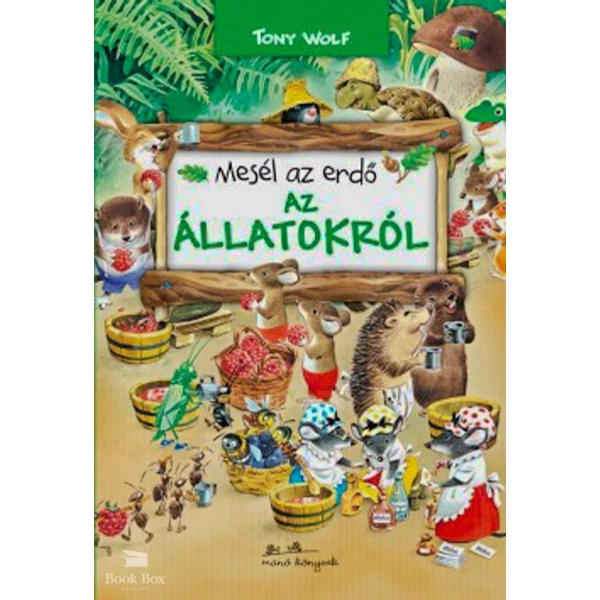 Mesél az erdő - Az állatokról