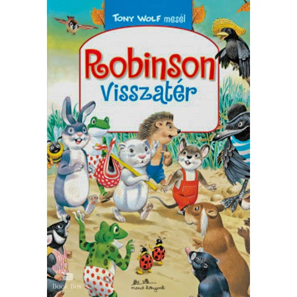 Robinson visszatér- Tony Wolf mesél 1.