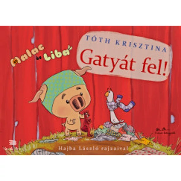 Gatyát fel!- Malac és Liba 3.