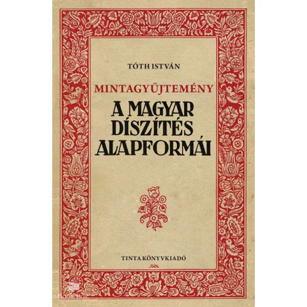 Mintagyűjtemény - A magyar díszítés alapformái