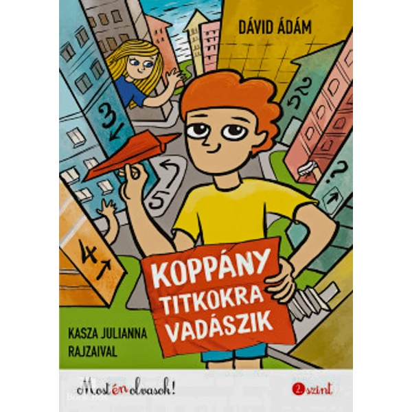 Koppány titkokra vadászik- Most én olvasok! 2. szint