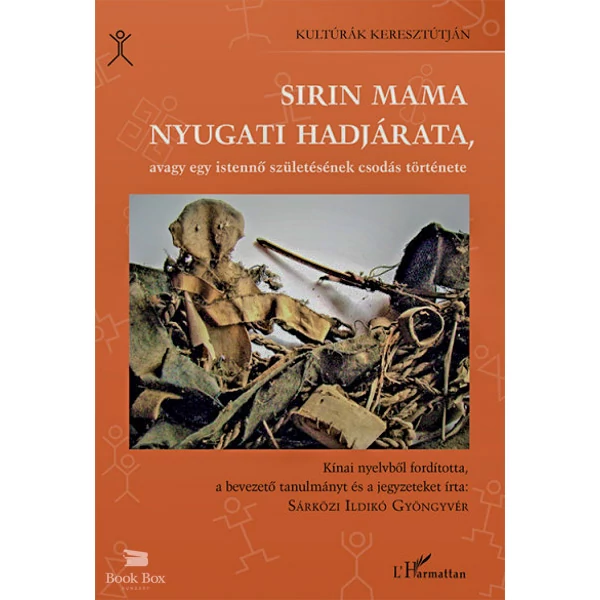 Sirin Mama nyugati hadjárata, avagy egy istennő születésének csodás története