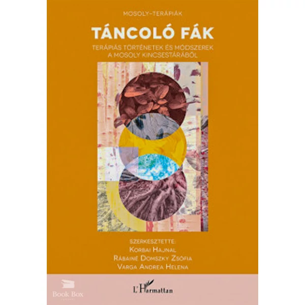 Táncoló fák- Terápiás történetek és módszerek a mosoly kincsestárából
