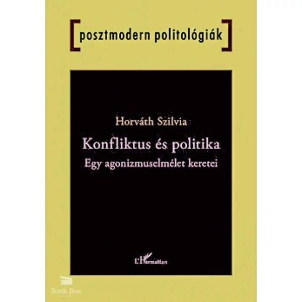 Konfliktus és politika- Egy agonizmuselmélet keretei