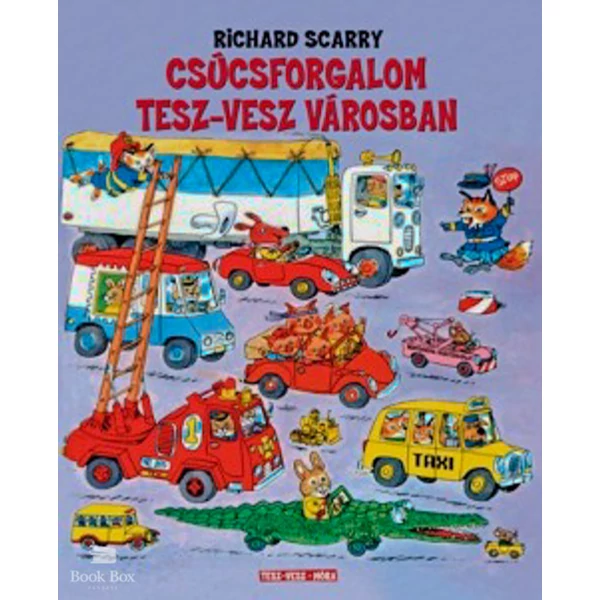 Csúcsforgalom Tesz-Vesz városban