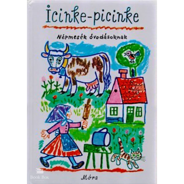 Icinke-picinke- Népmesék óvodásoknak