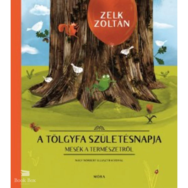 A tölgyfa születésnapja- Mesék a természetről