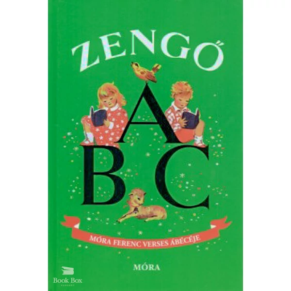 Zengő ABC- Móra Ferenc verses ábécéje