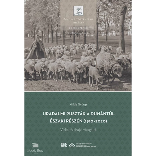 Uradalmi puszták a Dunántúl északi részén (1910-2020)- Vidékföldrajzi vizsgálat