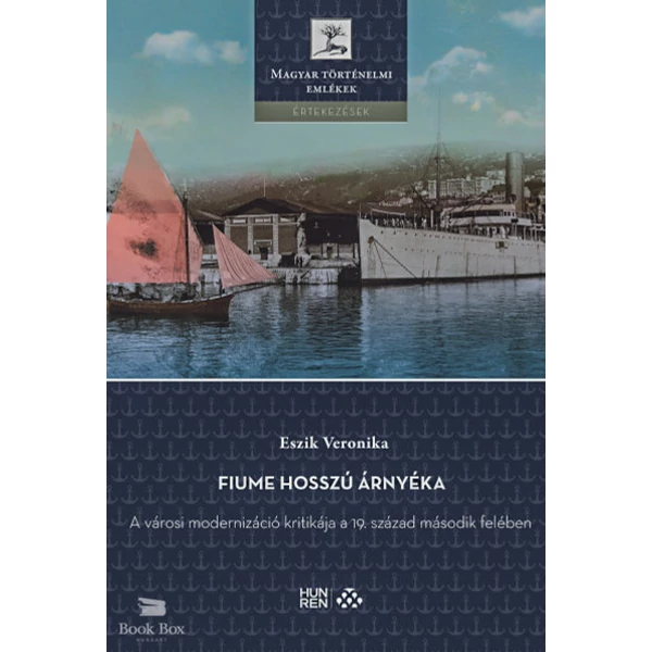 Fiume hosszú árnyéka- A városi modernizáció kritikája a 19. század második felében