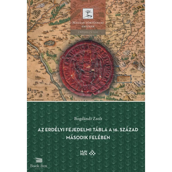 Az erdélyi fejedelmi tábla a 16. század második felében