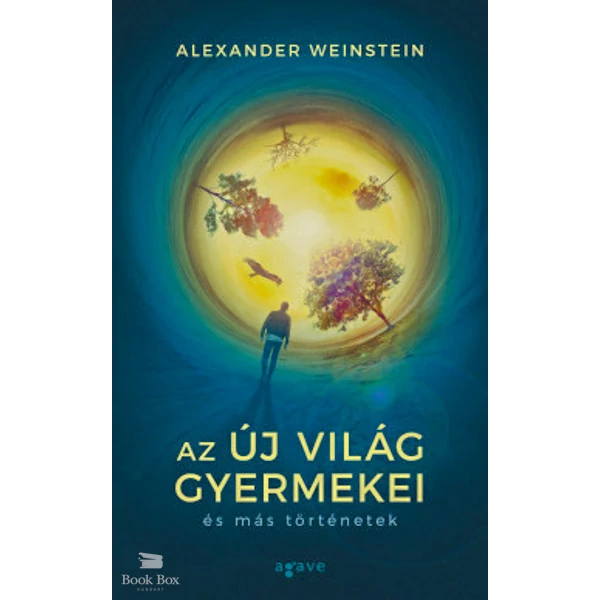 Az Új Világ gyermekei és más történetek