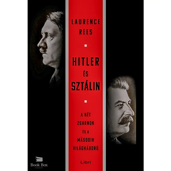Hitler és Sztálin- A két zsarnok és a második világháború