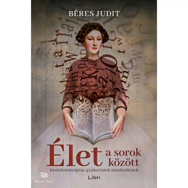 Élet a sorok között- Irodalomterápiás gyakorlatok mindenkinek