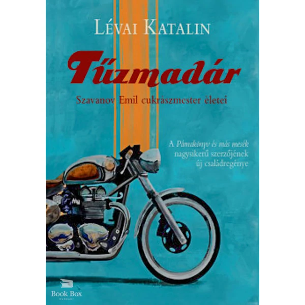 Tűzmadár- Szavanov Emil cukrászmester életei