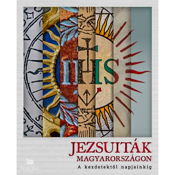 Jezsuiták Magyarországon- A kezdetektől napjainkig