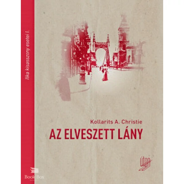 Az elveszett lány- Ilka kisasszony esetei I.